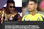 UFC巨星纳干诺：C罗的特质很适合格斗场，但他年轻时看不出这一点
